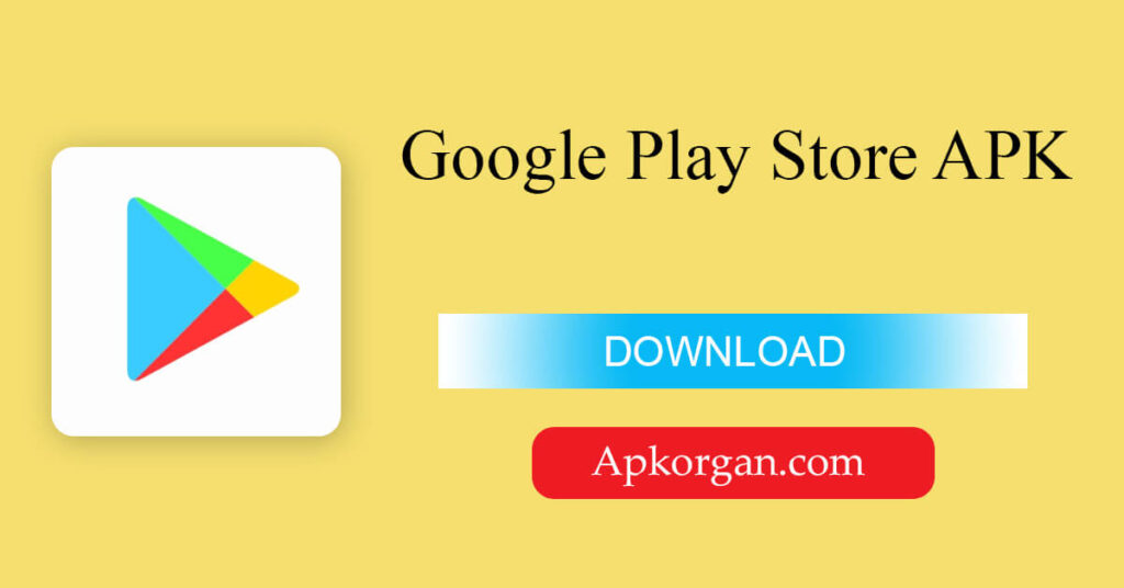 Google Play Store APK For iOS & Android (Updated)