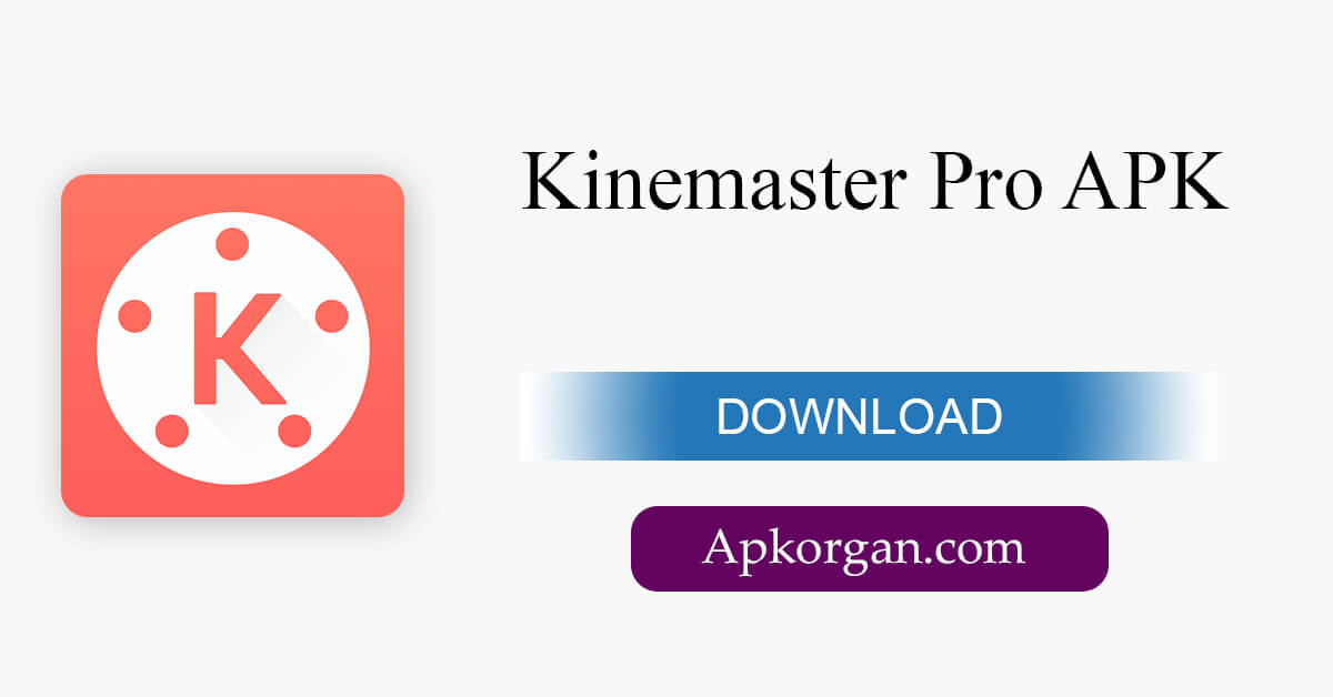 Kinemaster Pro APK