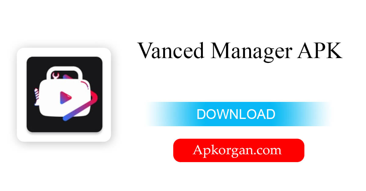 Vanced Manager APK