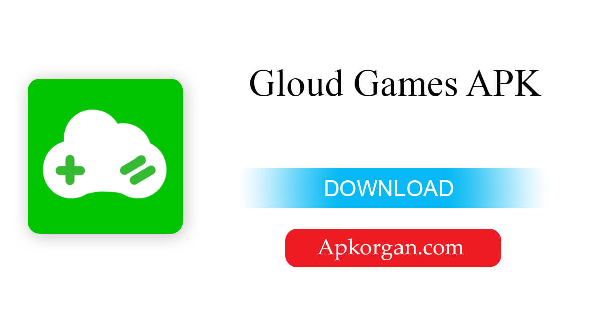 Gloud Games APK