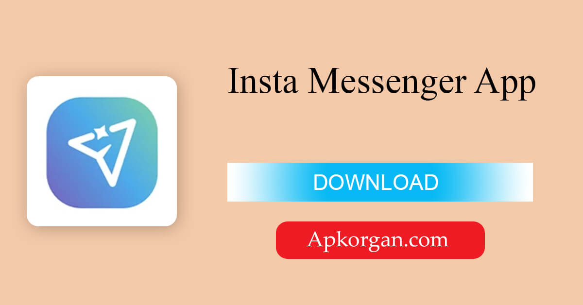 Insta Messenger App