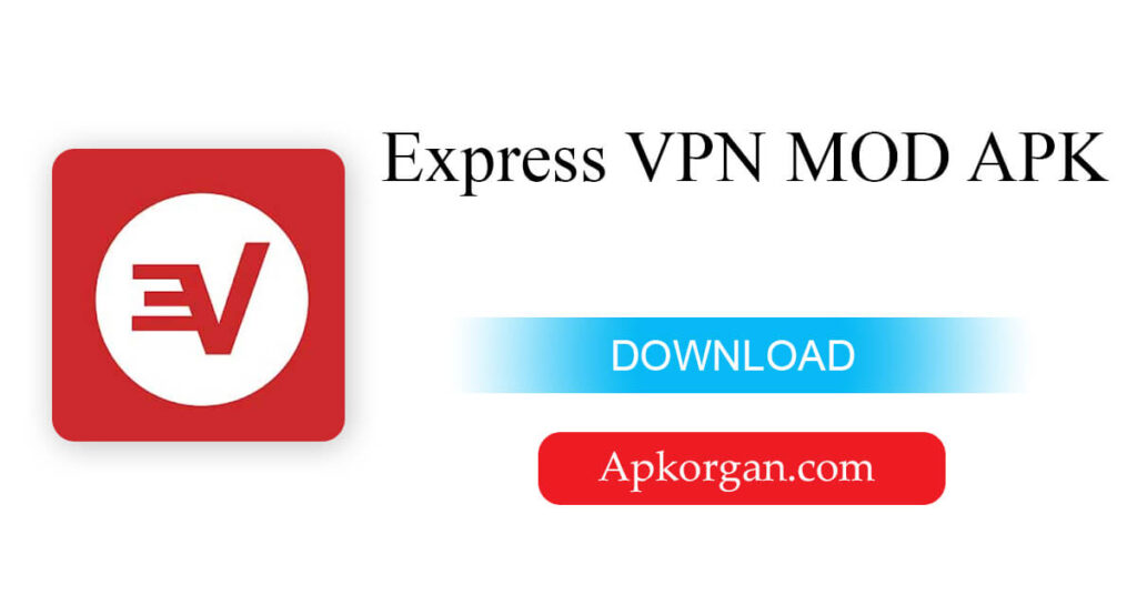 Express VPN MOD APK Premium Unlocked Download For IOS & Android