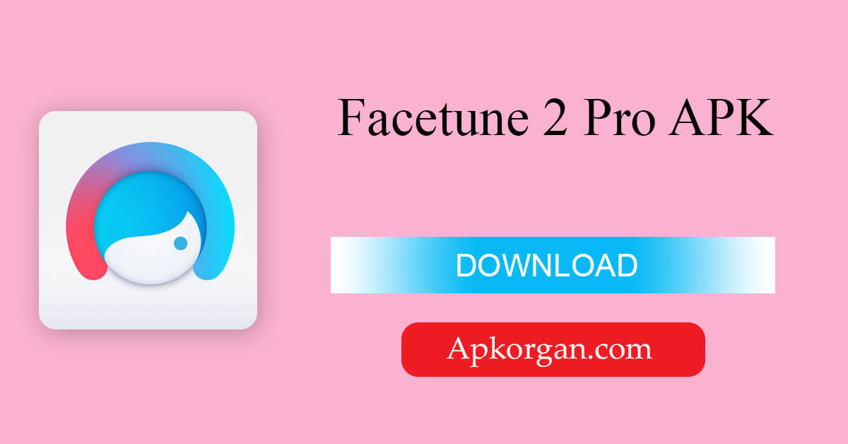 Facetune 2 Pro APK