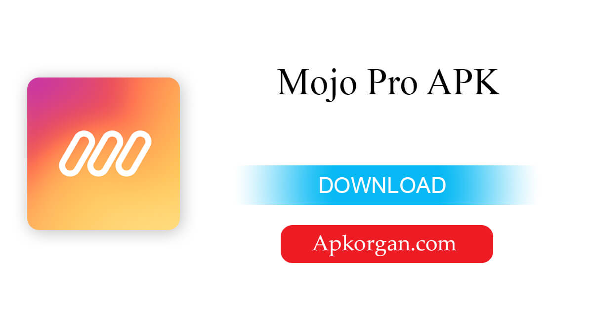 Mojo Pro APK