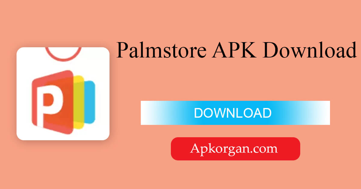 Palmstore APK Download