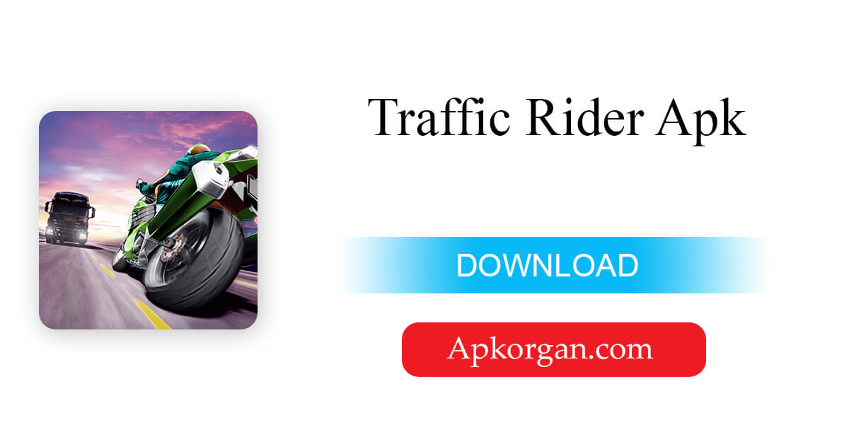 Traffic Rider Apk