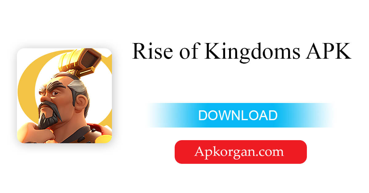 Rise of Kingdoms APK