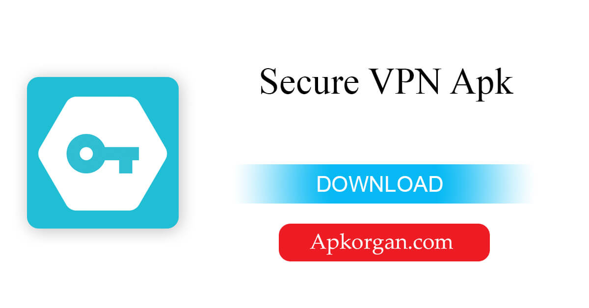 Secure VPN Apk