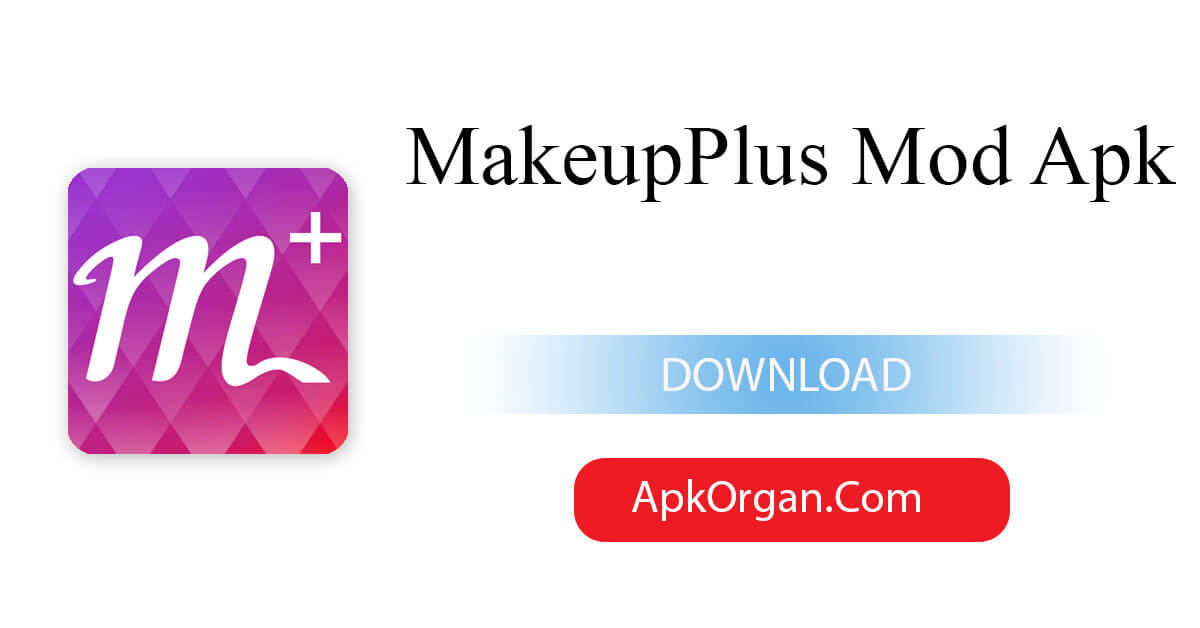 MakeupPlus Mod Apk