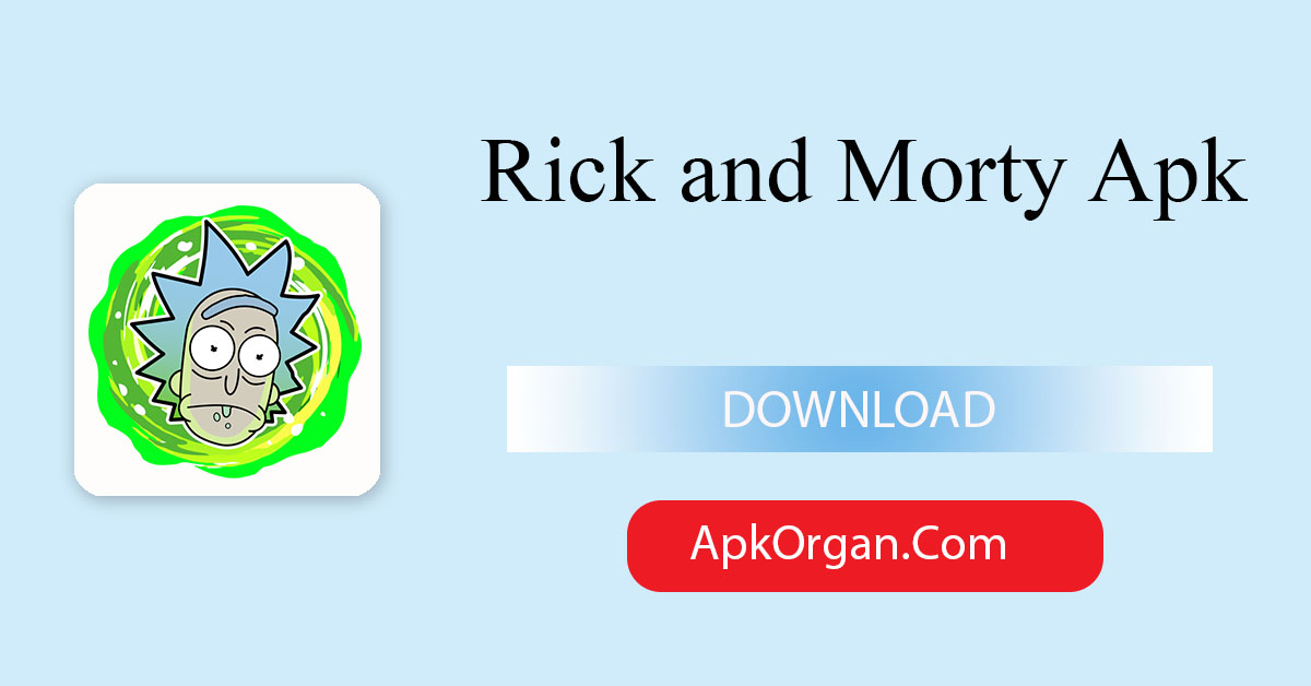 Rick and Morty Apk