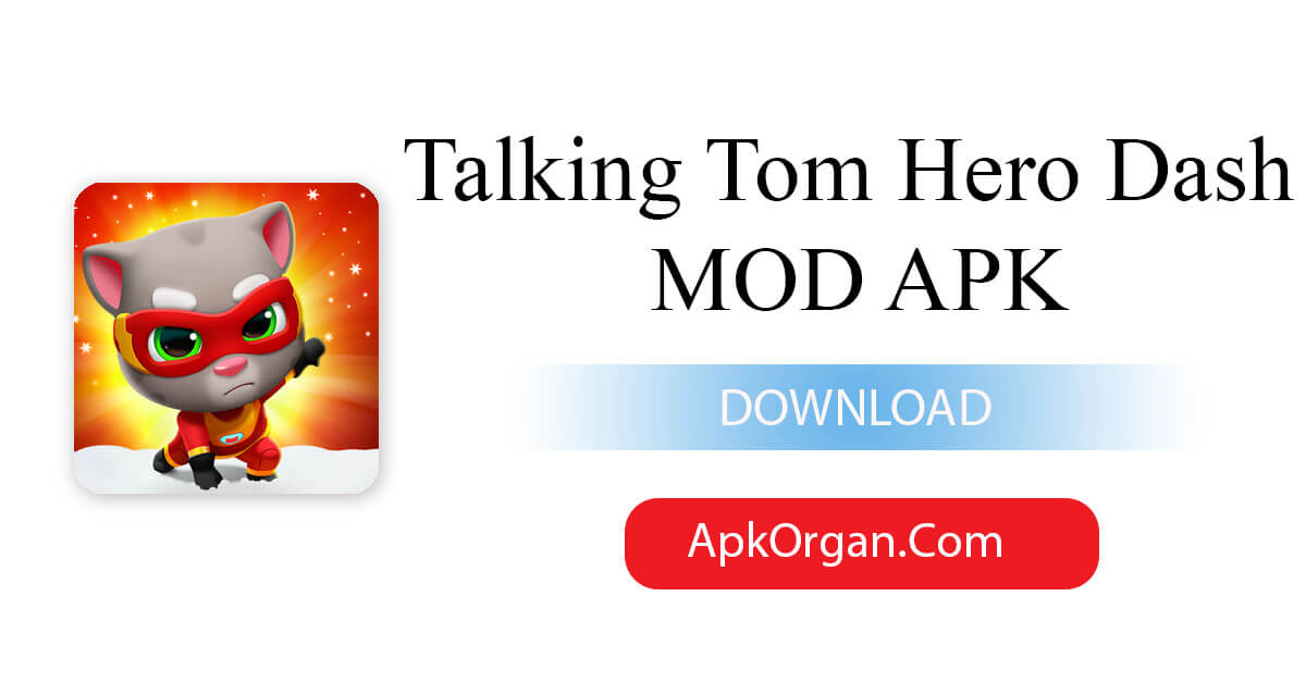 Talking Tom Hero Dash MOD APK
