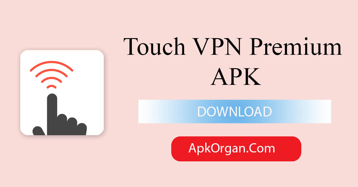Touch VPN Premium APK