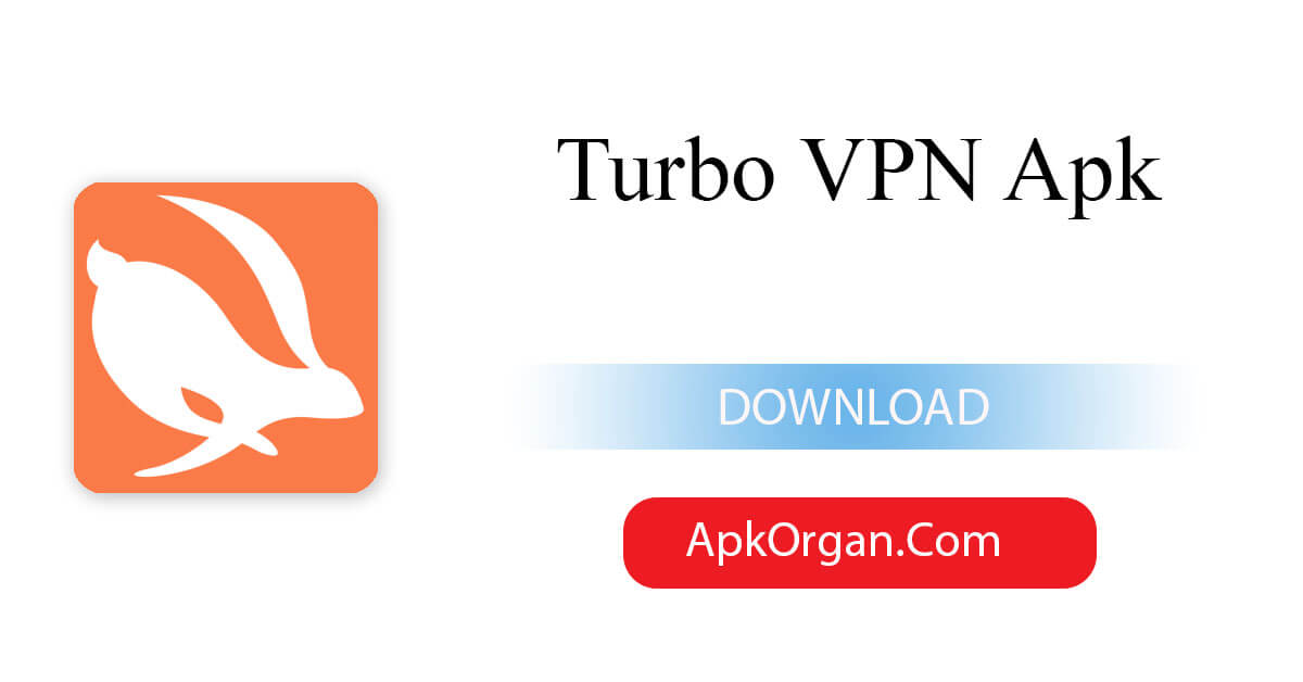 Turbo VPN Apk