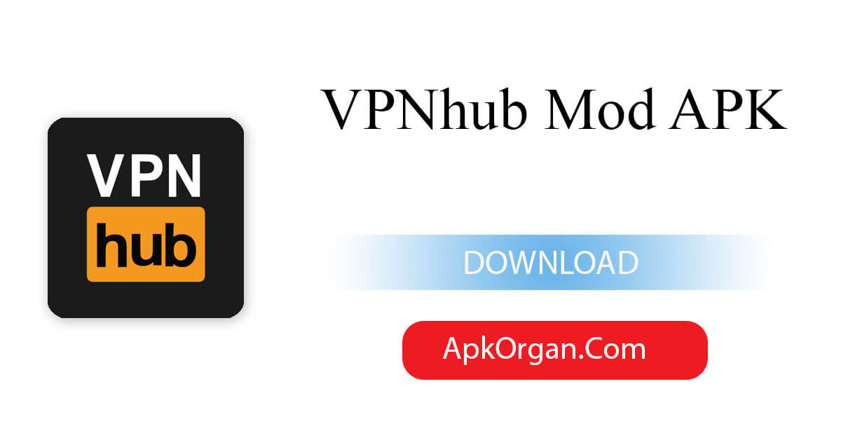 VPNhub Mod APK