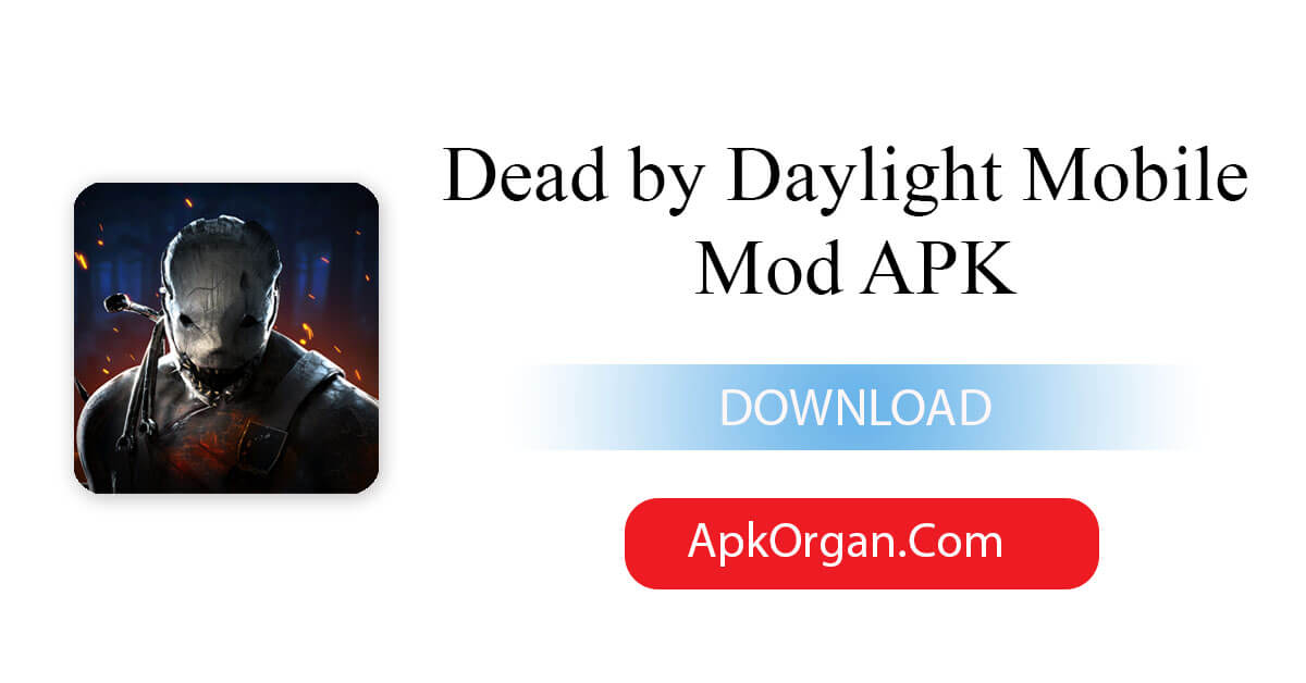 Dead by Daylight Mobile Mod APK