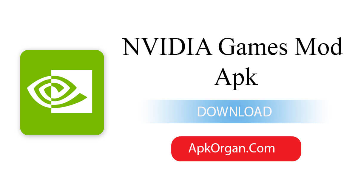 NVIDIA Games Mod Apk