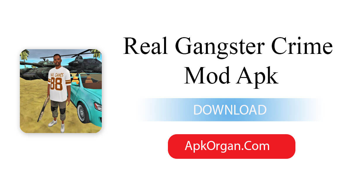 Real Gangster Crime Mod Apk