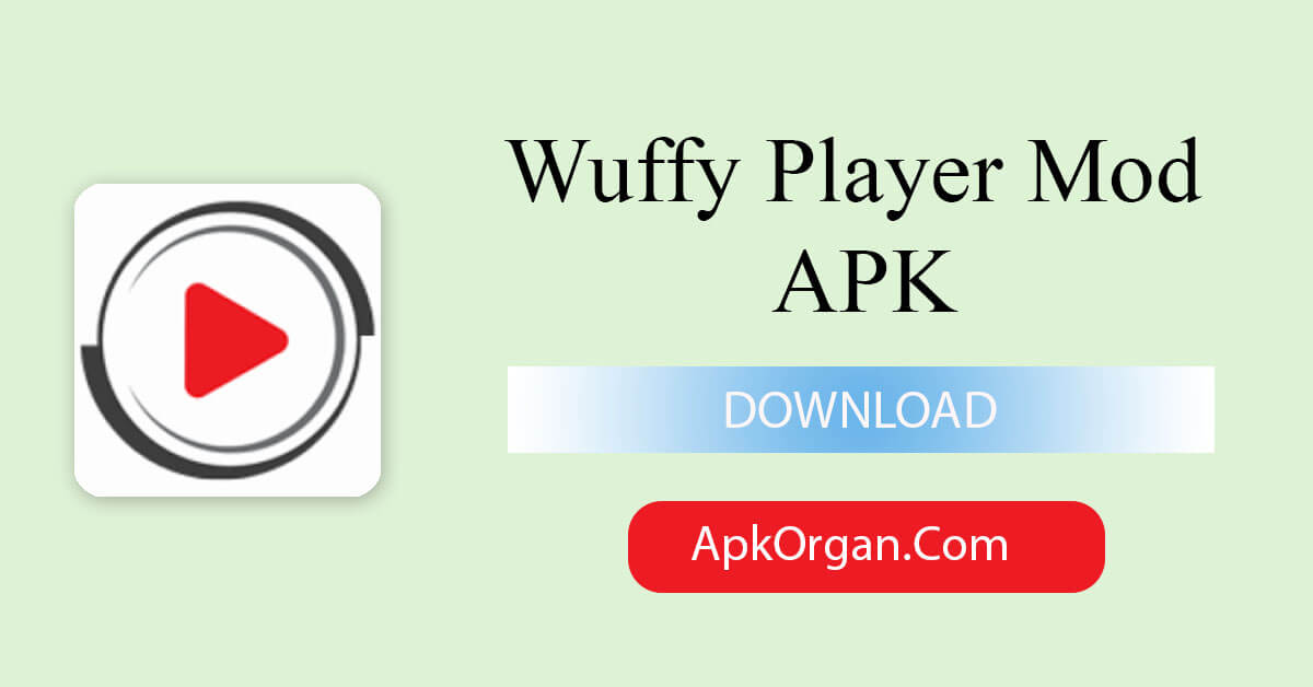 Wuffy Player Mod APK