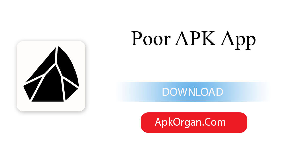 Poor APK App