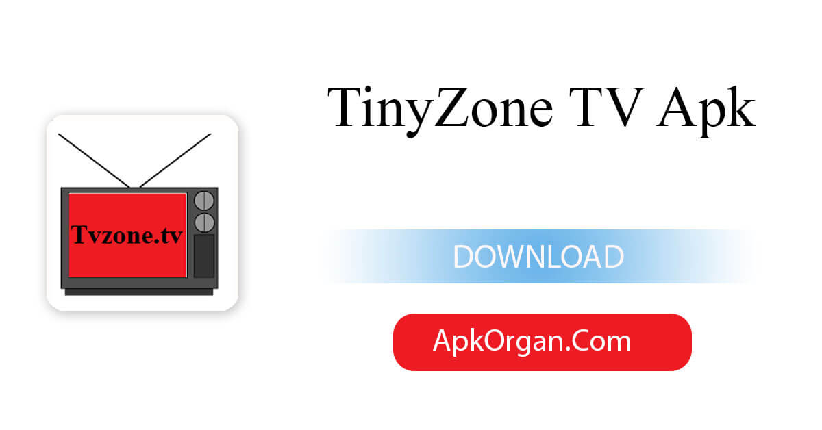 TinyZone TV Apk