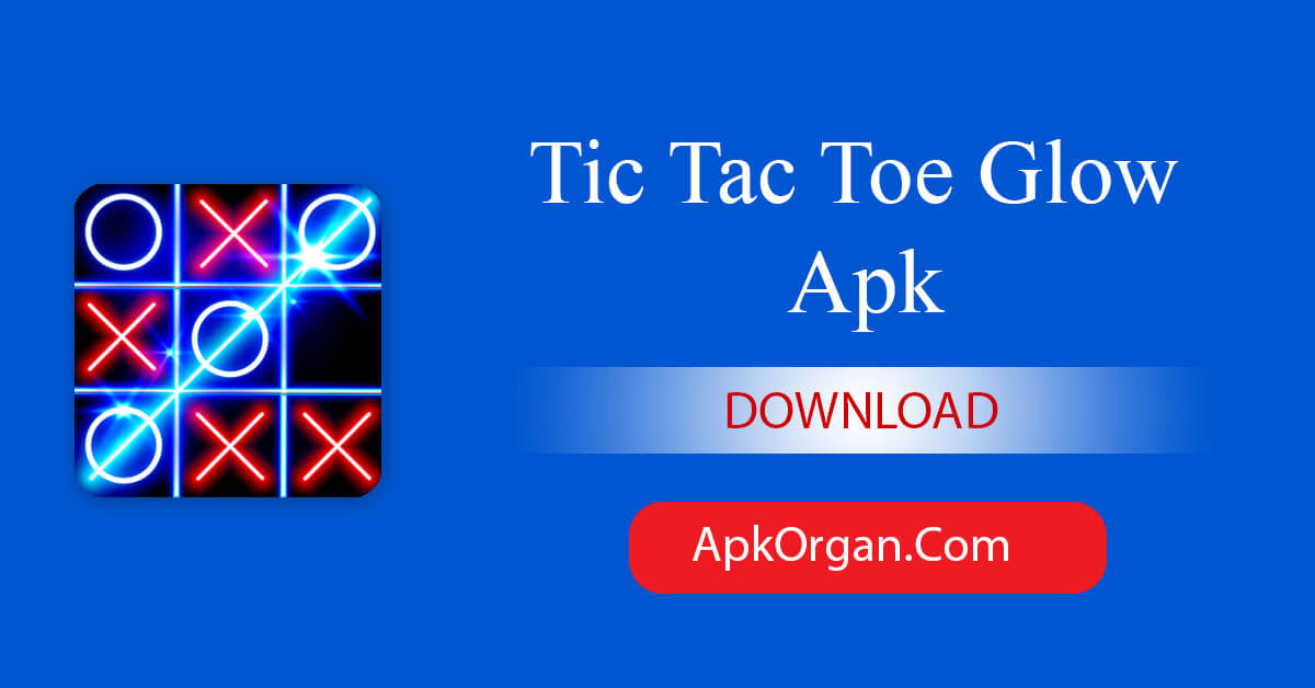 Tic Tac Toe Glow Apk