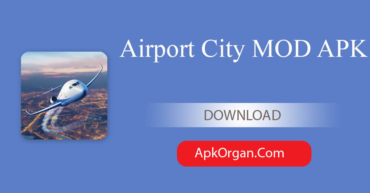 Airport City MOD APK