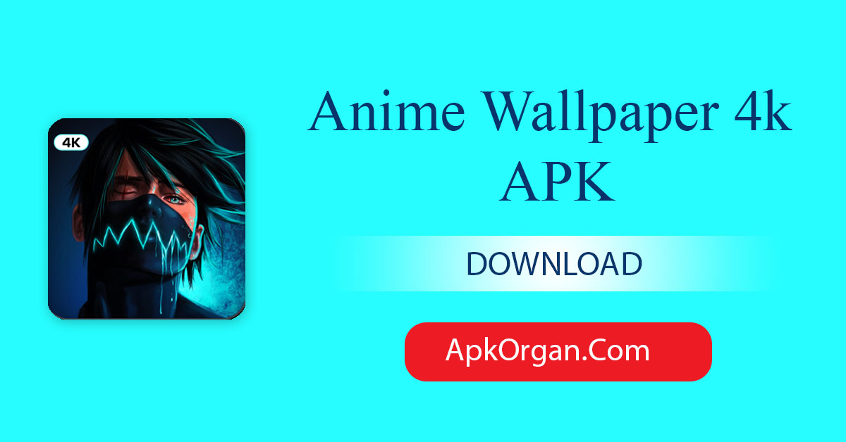 Anime Wallpaper 4k APK