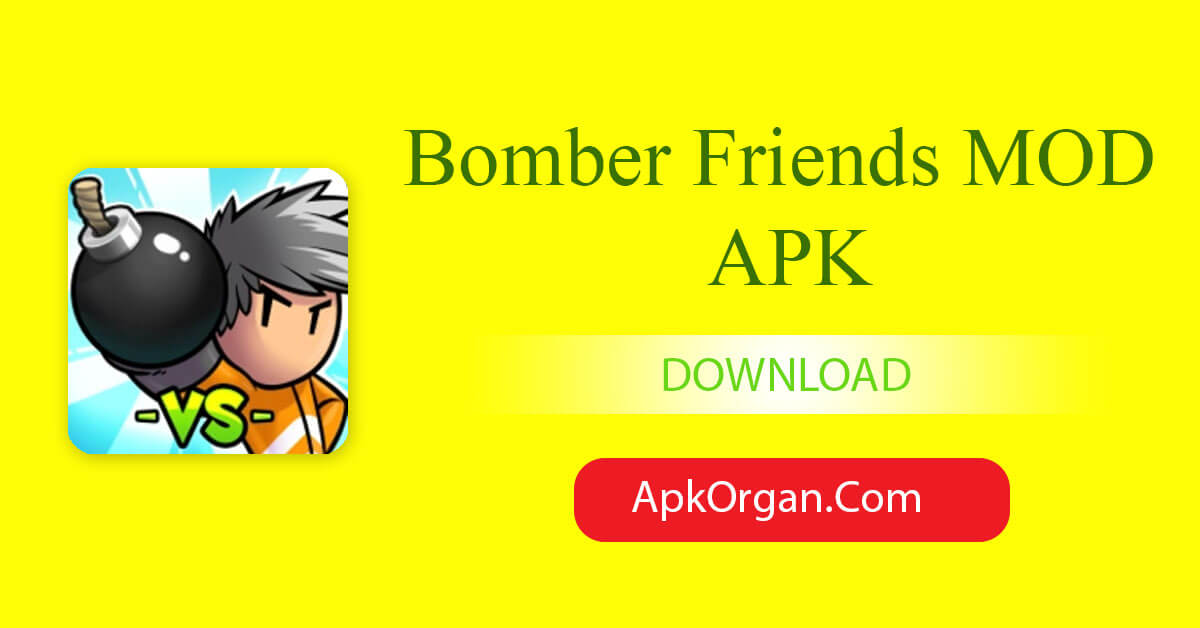 Bomber Friends MOD APK