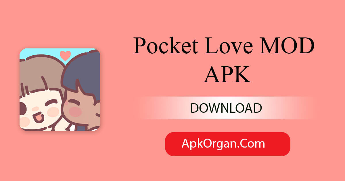 Pocket Love MOD APK
