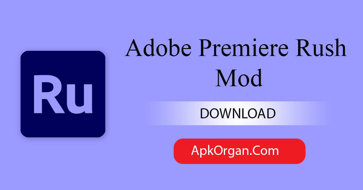 Adobe Premiere Rush Mod