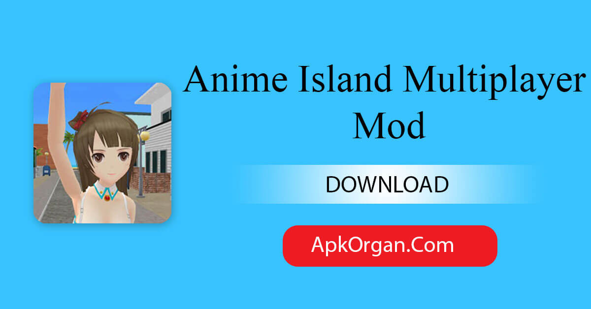 Anime Island Multiplayer Mod