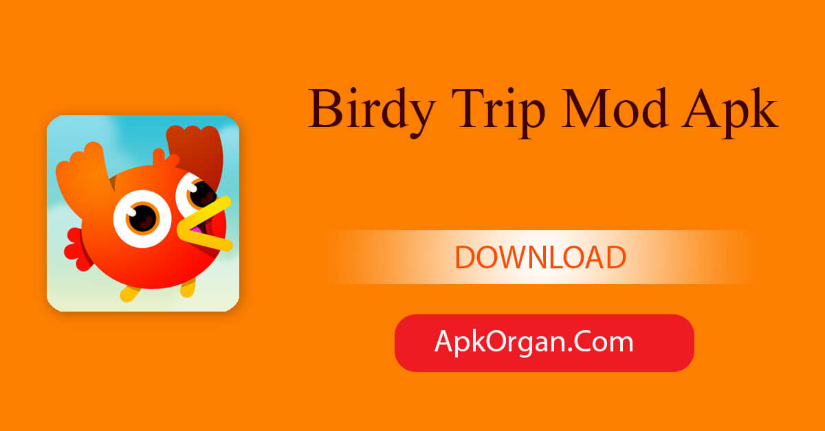Birdy Trip Mod Apk
