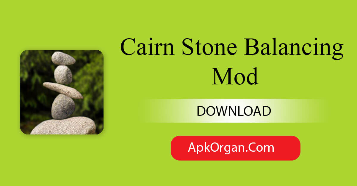 Cairn Stone Balancing Mod
