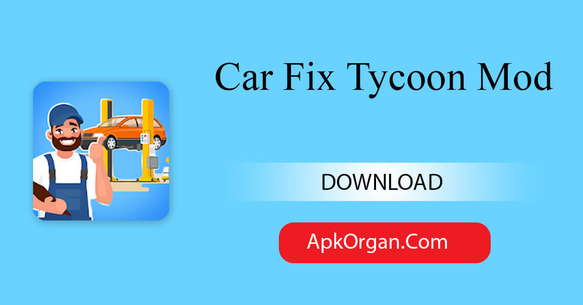 Car Fix Tycoon Mod