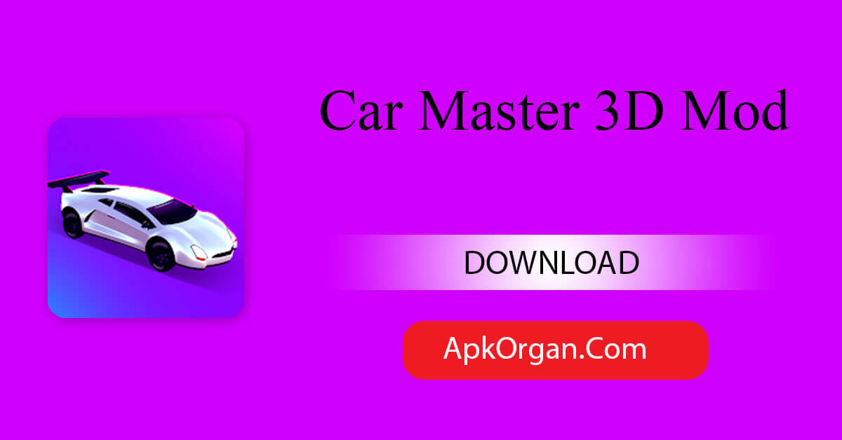 Car Master 3D Mod