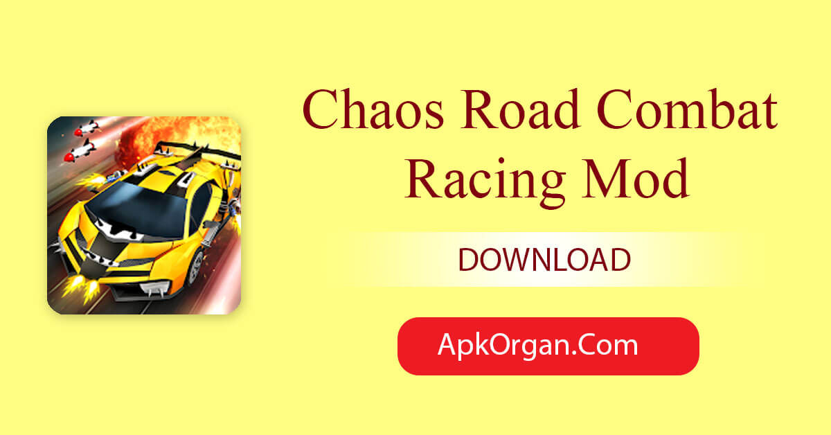 Chaos Road Combat Racing Mod
