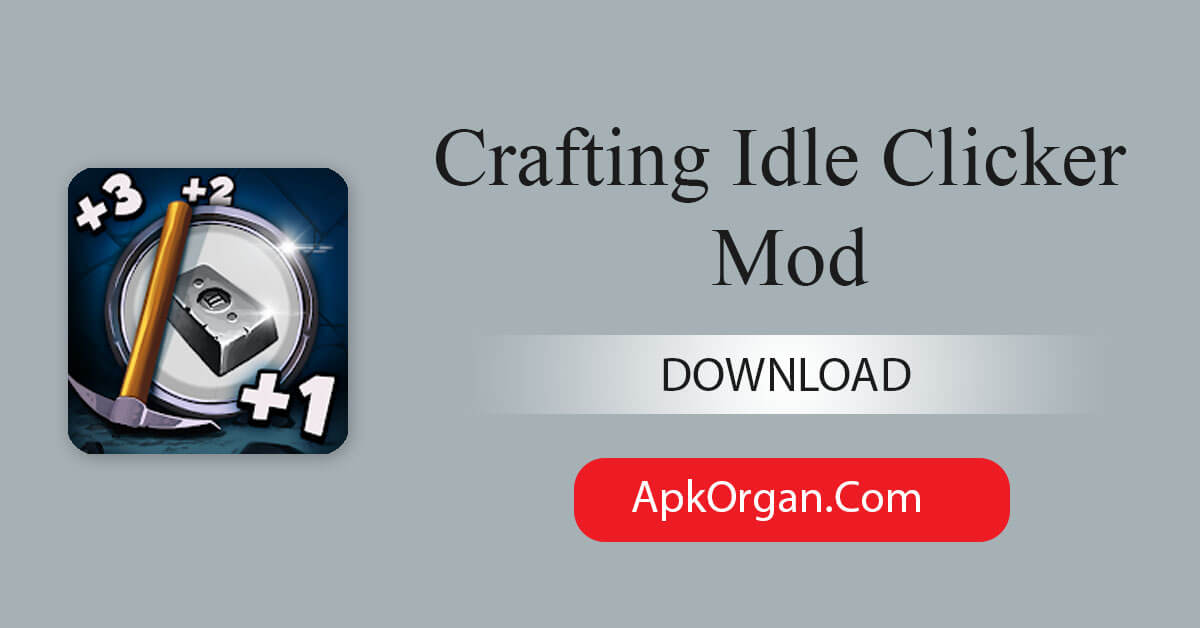 Crafting Idle Clicker Mod