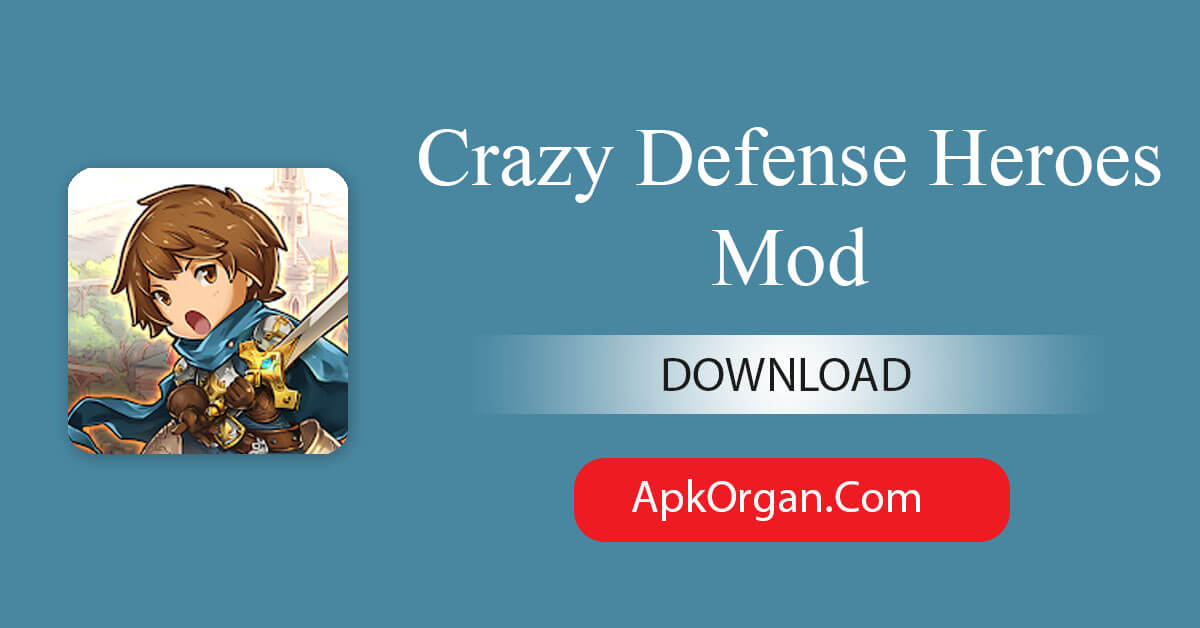 Crazy Defense Heroes Mod