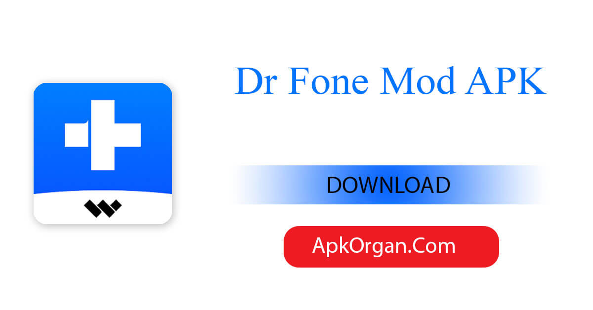 Dr Fone Mod APK