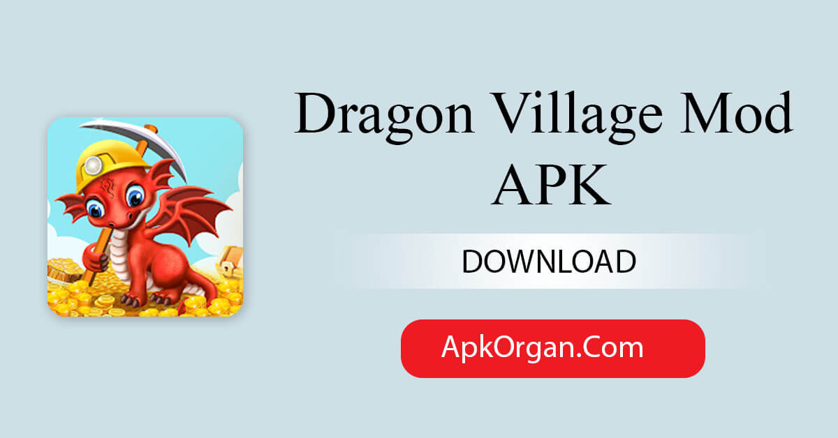 Dragon Village Mod APK