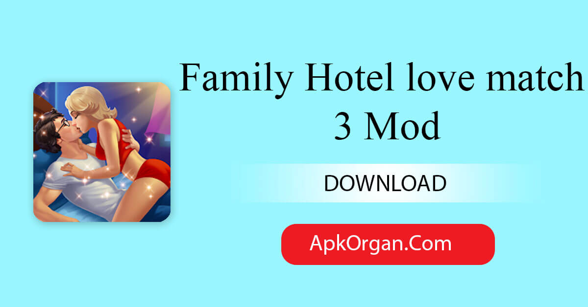 Family Hotel love match 3 Mod