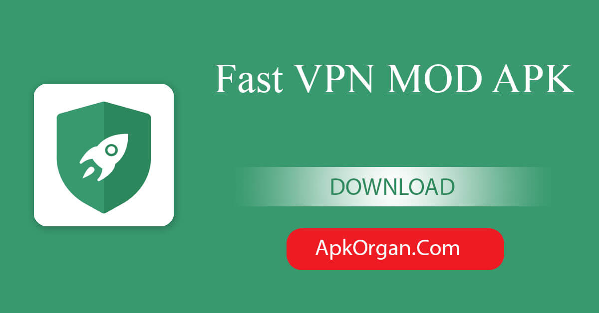Fast VPN MOD APK