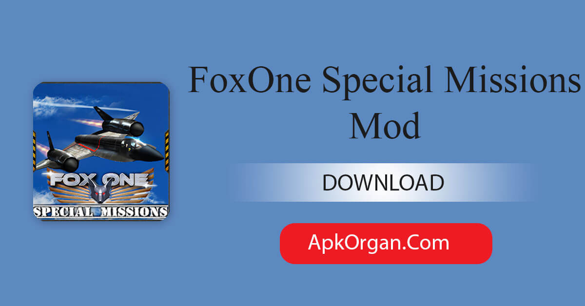 FoxOne Special Missions Mod