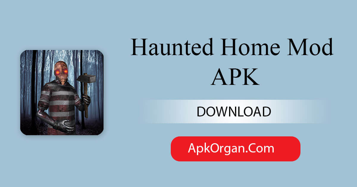 Haunted Home Mod APK