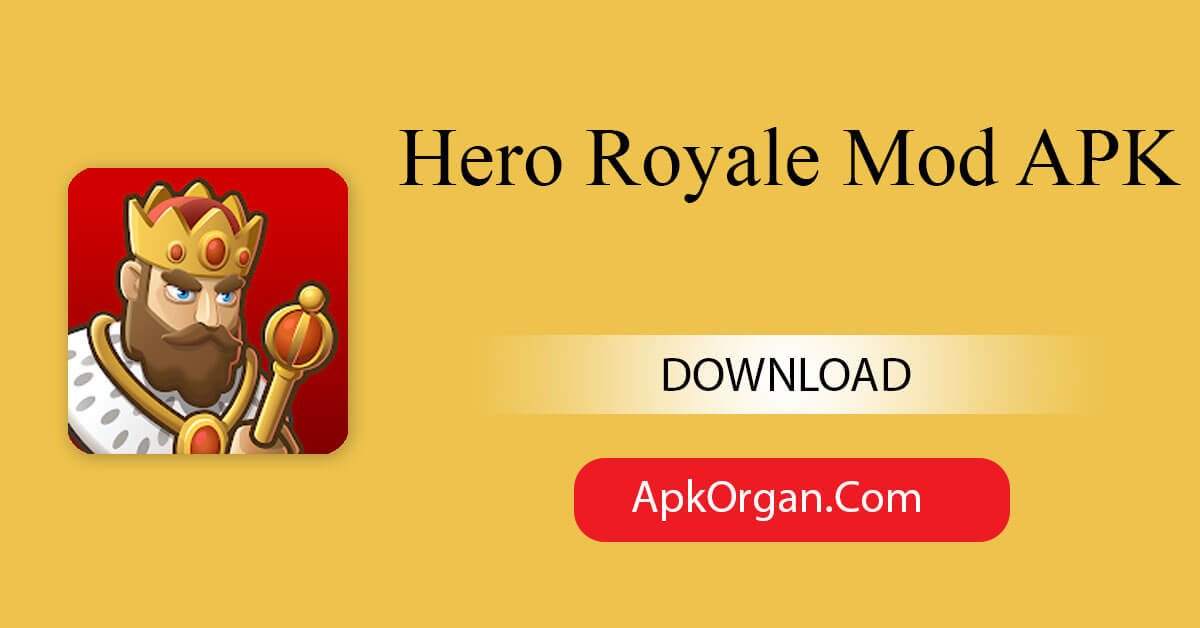 Hero Royale Mod APK