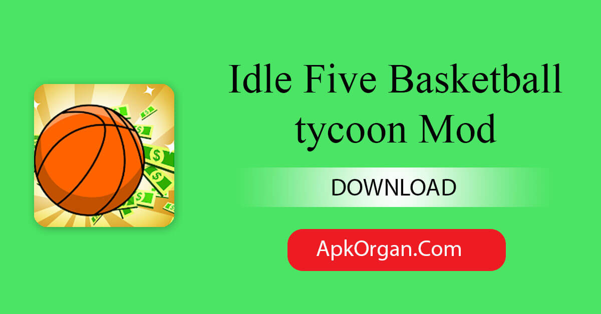 Idle Five Basketball tycoon Mod