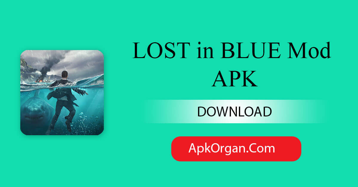 LOST in BLUE Mod APK