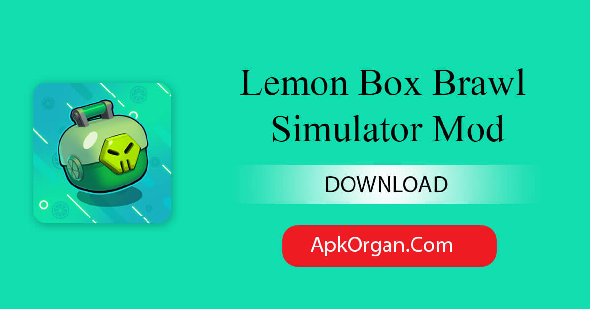 Lemon Box Brawl Simulator Mod