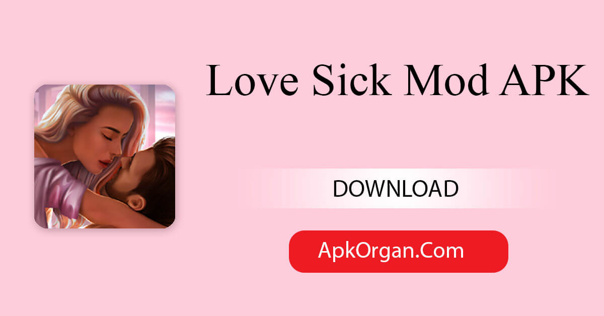 Love Sick Mod APK