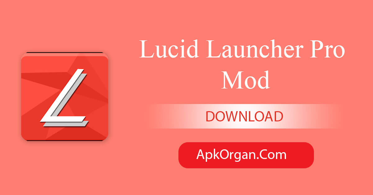 Lucid Launcher Pro Mod